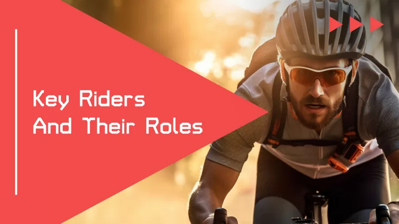 Key Riders and Their Roles