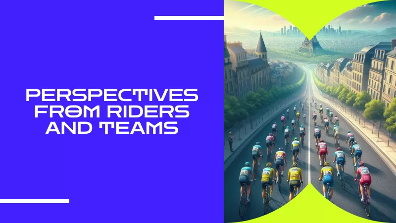 Perspectives from Riders and Teams